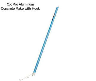 OX Pro Aluminum Concrete Rake with Hook