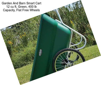 Garden And Barn Smart Cart 12 cu ft, Green, 400 lb Capacity, Flat Free Wheels