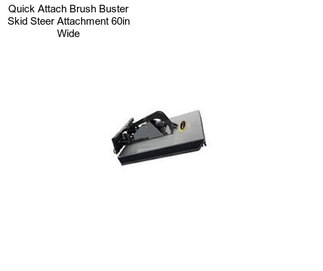 Quick Attach Brush Buster Skid Steer Attachment 60in Wide