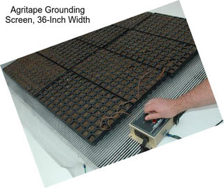 Agritape Grounding Screen, 36-Inch Width