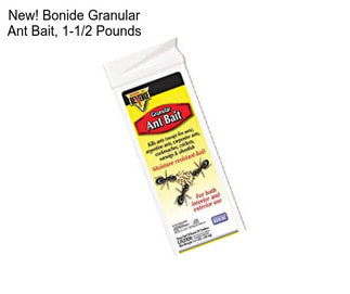 New! Bonide Granular Ant Bait, 1-1/2 Pounds