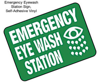 Emergency Eyewash Station Sign, Self-Adhesive Vinyl