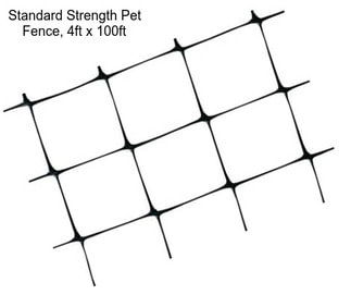 Standard Strength Pet Fence, 4ft x 100ft