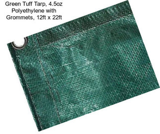 Green Tuff Tarp, 4.5oz Polyethylene with Grommets, 12ft x 22ft