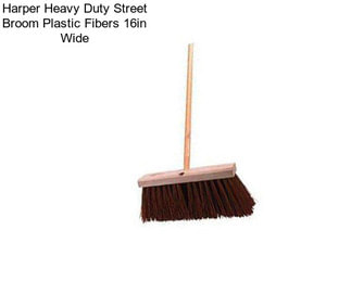 Harper Heavy Duty Street Broom Plastic Fibers 16in Wide