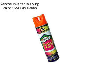 Aervoe Inverted Marking Paint 15oz Glo Green