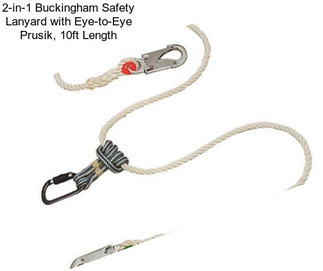 2-in-1 Buckingham Safety Lanyard with Eye-to-Eye Prusik, 10ft Length
