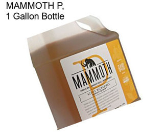 MAMMOTH P, 1 Gallon Bottle