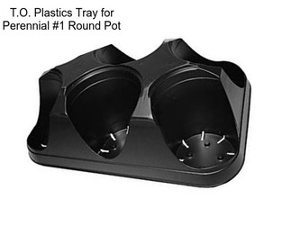 T.O. Plastics Tray for Perennial #1 Round Pot