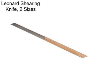 Leonard Shearing Knife, 2 Sizes