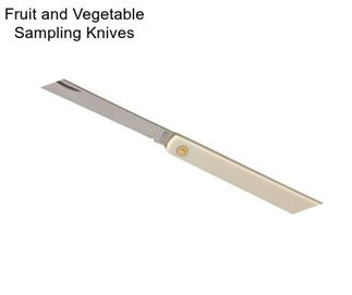 Fruit and Vegetable Sampling Knives