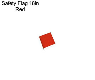 Safety Flag 18in Red