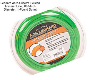 Leonard Aero-Glidetm Twisted Trimmer Line, .080-Inch Diameter, 1-Pound Donut