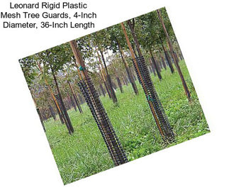 Leonard Rigid Plastic Mesh Tree Guards, 4-Inch Diameter, 36-Inch Length