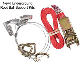 New! Underground Root Ball Support Kits