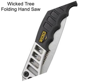 Wicked Tree Folding Hand Saw