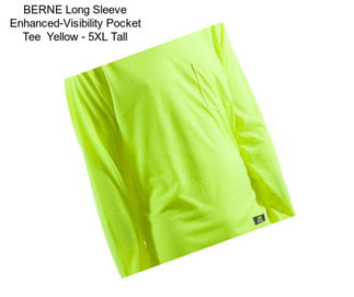 BERNE Long Sleeve Enhanced-Visibility Pocket Tee  Yellow - 5XL Tall