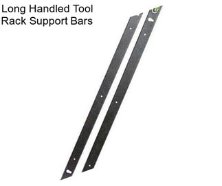 Long Handled Tool Rack Support Bars