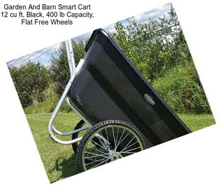 Garden And Barn Smart Cart 12 cu ft, Black, 400 lb Capacity, Flat Free Wheels