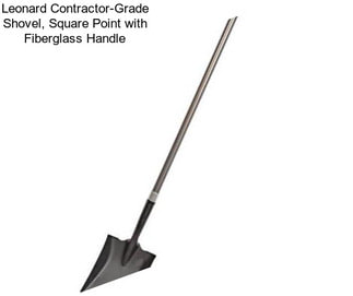 Leonard Contractor-Grade Shovel, Square Point with Fiberglass Handle