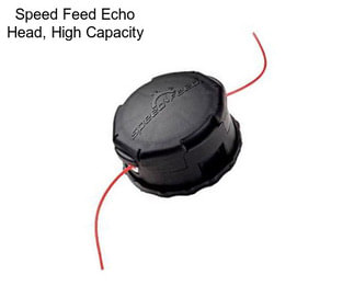 Speed Feed Echo Head, High Capacity