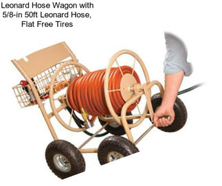 Leonard Hose Wagon with 5/8-in 50ft Leonard Hose, Flat Free Tires