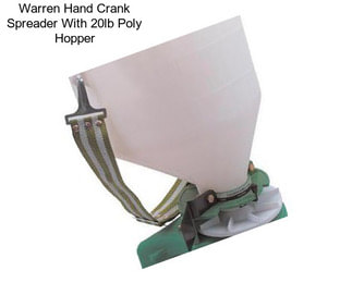 Warren Hand Crank Spreader With 20lb Poly Hopper