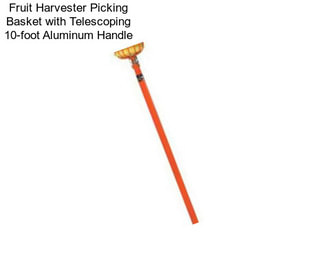 Fruit Harvester Picking Basket with Telescoping 10-foot Aluminum Handle