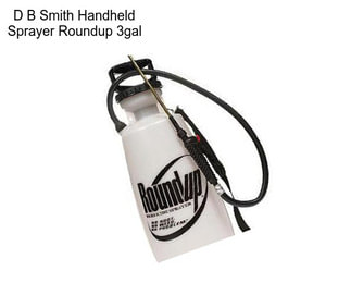 D B Smith Handheld Sprayer Roundup 3gal