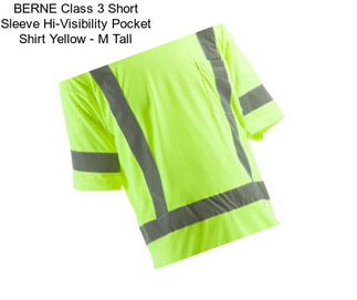 BERNE Class 3 Short Sleeve Hi-Visibility Pocket Shirt Yellow - M Tall