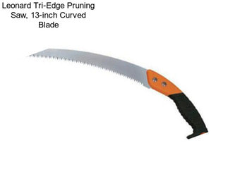 Leonard Tri-Edge Pruning Saw, 13-inch Curved Blade