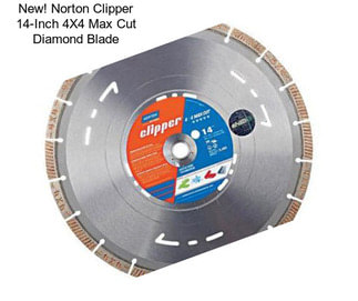 New! Norton Clipper 14-Inch 4X4 Max Cut Diamond Blade