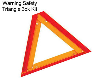 Warning Safety Triangle 3pk Kit