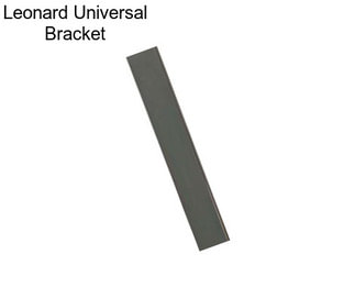 Leonard Universal Bracket