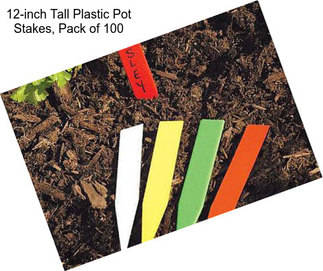 12-inch Tall Plastic Pot Stakes, Pack of 100