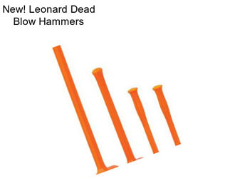 New! Leonard Dead Blow Hammers