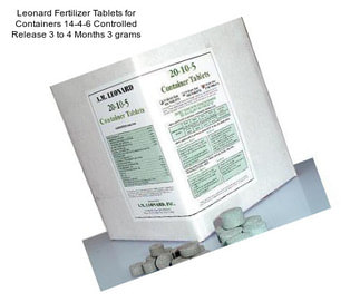Leonard Fertilizer Tablets for Containers 14-4-6 Controlled Release 3 to 4 Months 3 grams