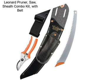 Leonard Pruner, Saw, Sheath Combo Kit, with Belt