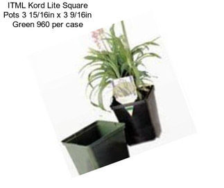 ITML Kord Lite Square Pots 3 15/16in x 3 9/16in Green 960 per case