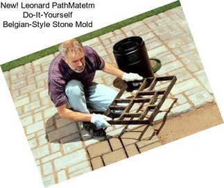 New! Leonard PathMatetm Do-It-Yourself Belgian-Style Stone Mold