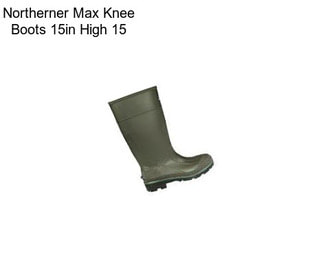 Northerner Max Knee Boots 15in High 15