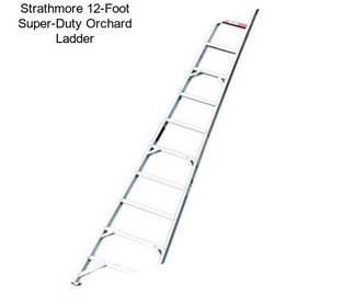Strathmore 12-Foot Super-Duty Orchard Ladder