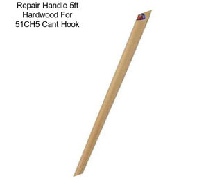 Repair Handle 5ft Hardwood For 51CH5 Cant Hook