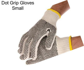 Dot Grip Gloves Small