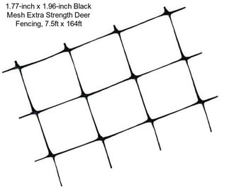 1.77-inch x 1.96-inch Black Mesh Extra Strength Deer Fencing, 7.5ft x 164ft