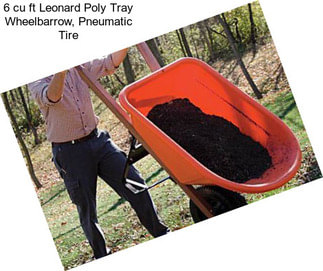 6 cu ft Leonard Poly Tray Wheelbarrow, Pneumatic Tire