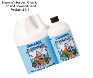 Neptune\'s Harvest Organic Fish and Seaweed Blend Fertilizer 2-3-1