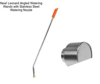 New! Leonard Angled Watering Wands with Stainless Steel Watering Nozzle