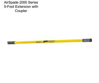 AirSpade 2000 Series 5-Foot Extension with Coupler