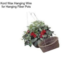 Kord Wax Hanging Wire for Hanging Fiber Pots